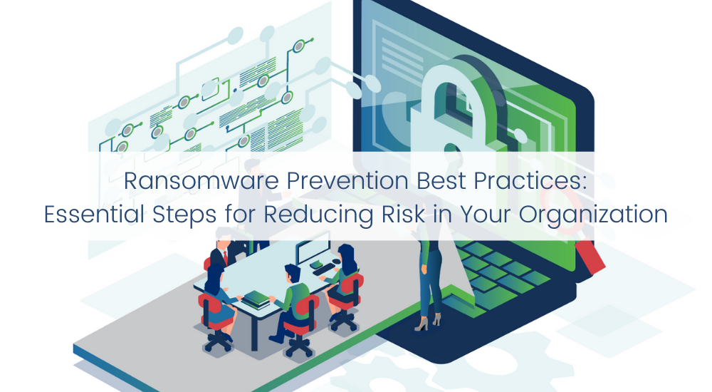 Ransomware Prevention Best Practices: Essential Steps For Reducing Risk ...